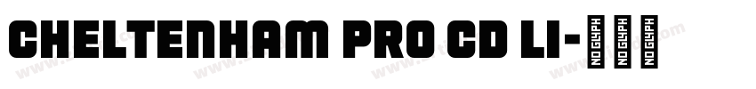 Cheltenham Pro Cd Li字体转换 Cheltenham Pro Cd Li字体转换